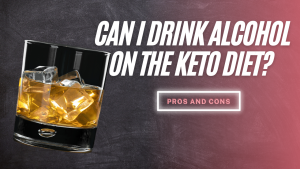 Read more about the article Can I Drink Alcohol on the Keto Diet – The Pros and Cons