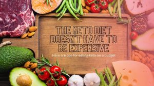 Read more about the article The keto diet doesn’t have to be expensive – Here are tips for eating keto on a budget