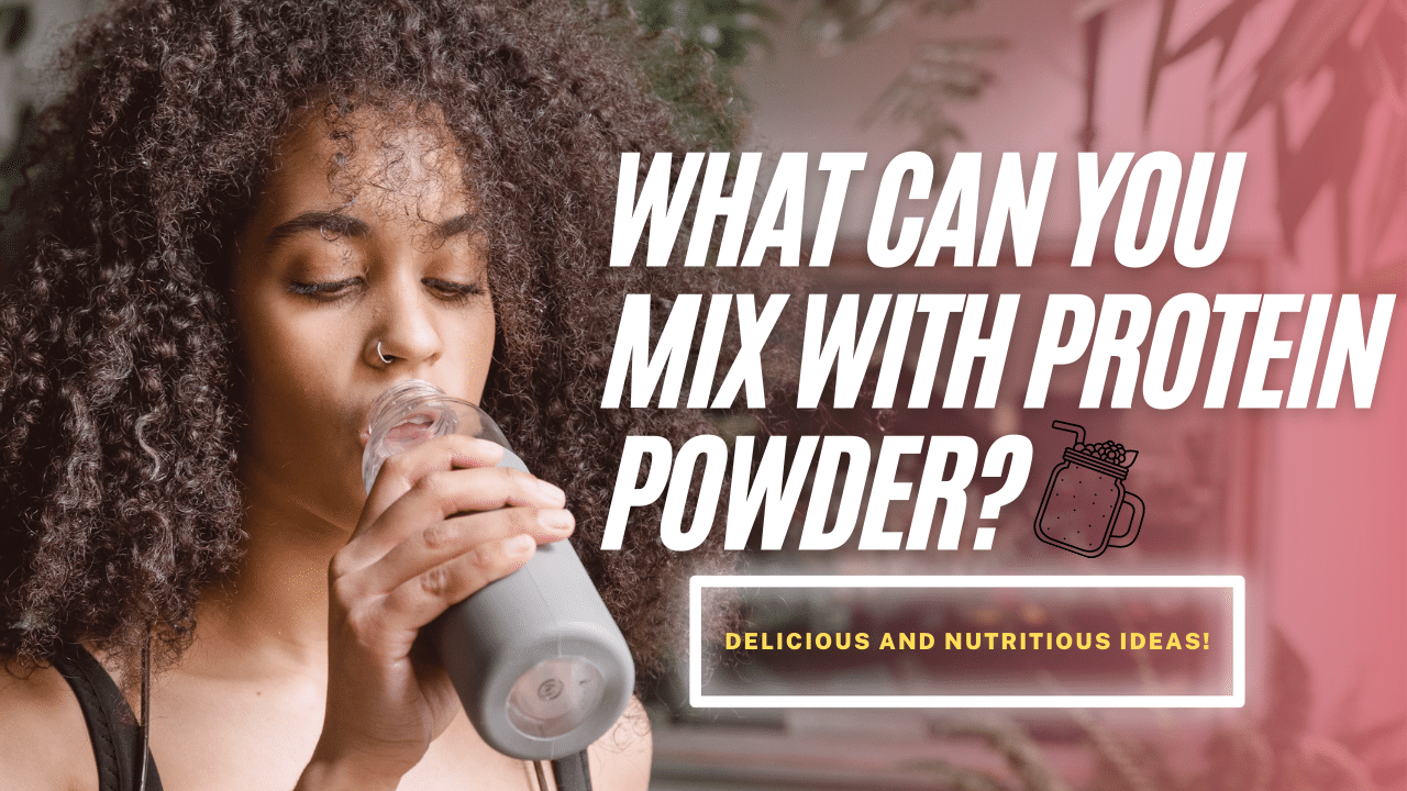 What Can You Mix With Protein Powder? Full Fitness