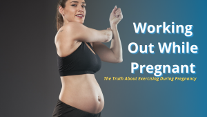 Read more about the article Working Out While Pregnant – The Truth About Exercising During Pregnancy