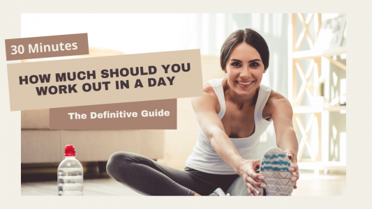 How Much Should You Work Out in a Day – The Definitive Guide