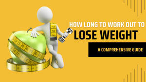 Read more about the article How Long to Work Out to Lose Weight – A Comprehensive Guide