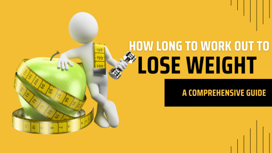 How Long to Work Out to Lose Weight – A Comprehensive Guide