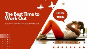 Read more about the article The Best Time to Workout – How to Optimize Your Schedule