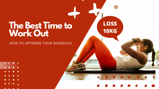 The Best Time to Workout – How to Optimize Your Schedule