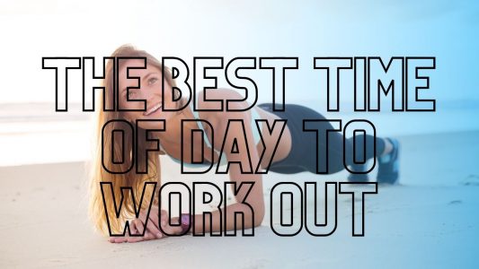 The Best Time of Day to Work Out