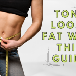 Tone Loose Fat with This Guide
