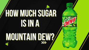 How much sugar is in a mountain dew